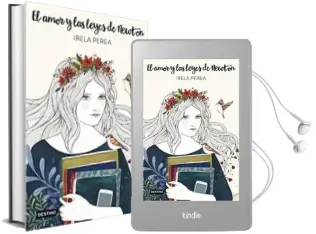 Descargar AudioLibro El Amor y las Leyes de Newton (Ejemplar Firmado por la Autora) de Irela Perea año 2017