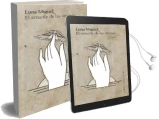 Descargar AudioLibro El Arrecife de las Sirenas de Luna Miguel Santos año 2017