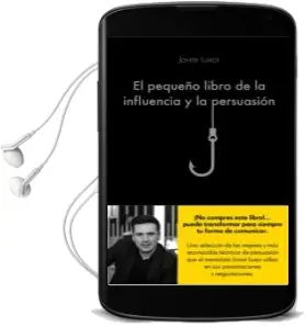 Descargar AudioLibro El Pequeño Libro de la Influencia y la Persuasion de Javier Luxor año 2017