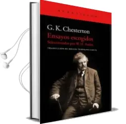 Descargar AudioLibro Ensayos Escogidos: Seleccionados por w. h. Auden de G.K. Chesterton año 2017