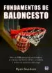 AudioLibro Fundamentos de Baloncesto: Mas de 100 Ejercicios para Mejorar el Manejo del Balon, el Tiro, el Rebote y Todos los Aspectos del Juego de Ryan Goodson