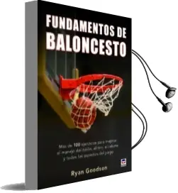 Descargar AudioLibro Fundamentos de Baloncesto: Mas de 100 Ejercicios para Mejorar el Manejo del Balon, el Tiro, el Rebote y Todos los Aspectos del Juego de Ryan Goodson año 2017