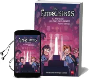 Descargar AudioLibro Futbolisimos 12 : El Misterio del Obelisco Mágico de Roberto Santiago año 2017