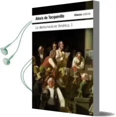 Descargar AudioLibro La Democracia en América, 1 de Alexis De Tocqueville año 2017