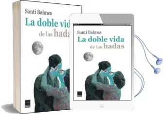 Descargar AudioLibro La Doble Vida de las Hadas (Rustica) de Santi Balmes año 2017