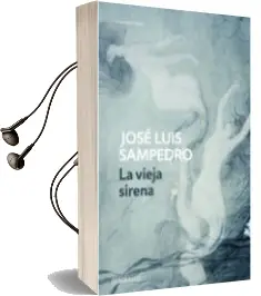 Descargar AudioLibro La Vieja Sirena de Jose Luis Sampedro año 2017