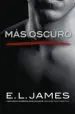 AudioLibro Mas Oscuro: Cincuenta Sombras mas Oscuras Contada por Christian de E.L. James