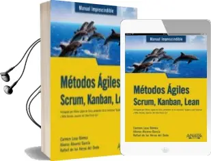 Descargar AudioLibro Métodos Ágiles: Scrum, Kanban, Lean (2ª Ed.) de Alonso Alvarez Garcia; Carmen Lasa Gomez año 2017