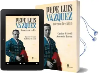 Descargar AudioLibro Pepe Luis Vázquez, Torero de Culto de Carlos Crivell año 2017