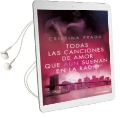 Descargar AudioLibro Todas las Canciones de Amor que aun Suenan en la Radio de Cristina Prada año 2017