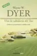 AudioLibro Vive la Sabiduria del Tao: Cambia tus Pensamientos y Cambia tu vi da de Wayne W. Dyer
