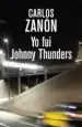 AudioLibro Yo fui Johnny Thunders (3ª Ed.) de Carlos Zanon