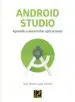 AudioLibro Android Studio: Aprende a Desarrollar Aplicaciones de Jose Dimas Lujan Castillo