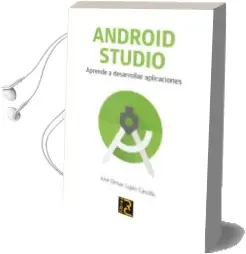 Descargar AudioLibro Android Studio: Aprende a Desarrollar Aplicaciones de Jose Dimas Lujan Castillo año 2017