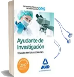 Descargar AudioLibro Ayudantes de Investigacion de los Organismos Publicos de Investigacion: Temario de Materias Comunes de Varios Autores año 2017