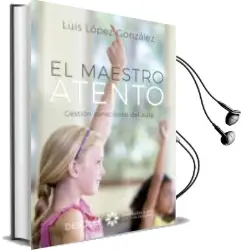 Descargar AudioLibro El Maestro Atento. Gestión Consciente del Aula de Luis Lopez Gonzalez año 2017
