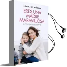Descargar AudioLibro Eres una Madre Maravillosa de Lucia Galan Bertrand año 2017
