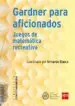 AudioLibro Gardner para Aficionados: Juegos de Matematica Recreativa de Fernando (Coord.) Blasco