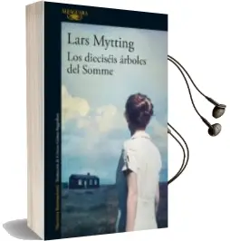 Descargar AudioLibro Los Dieciseis Arboles del Somme de Lars Mytting año 2017