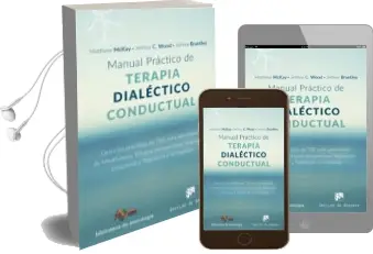 Descargar AudioLibro Manual Practico de Terapia Dialectico Conductual: Ejercicios Practicos de tdc para Aprendizaje de Mindfulness, Eficacia Interpersonal, Regulacion Emocional y Tolerancia a la Angustia de Matthew Mckay; Jeffrey C. Wood año 2017