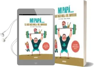 Descargar AudioLibro Mi Papa el que más Mola del Universo de Carme Dolz año 2017