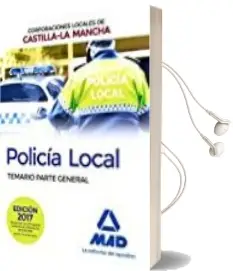 Descargar AudioLibro Policía Local de Castilla-La Mancha. Temario. Parte General de Varios Autores año 2017