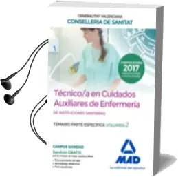 Descargar AudioLibro Tecnico en Cuidados Auxiliares de Enfermeria de la Conselleria de Sanitat de la Generalitat Valenciana: Temario Parte Especifica (Vol. 2) de Varios Autores año 2017