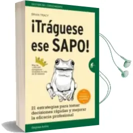Descargar AudioLibro ¡Traguese ese Sapo! (Ed. Revisada): 21 Estrategias para Tomar Decisiones Rapidas y Mejorar la Eficacia Profesional de Brian Tracy año 2017
