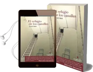 Descargar AudioLibro El Refugio de los Canallas de Juan Bas Perez año 2017