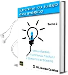 Descargar AudioLibro Entrena tu Juego Estratégico ii de Jacobo Caselas año 2017