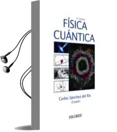 Descargar AudioLibro Fisica Cuantica (6ª Ed.) de Carlos Sanchez Del Rio año 2017