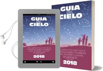 Descargar AudioLibro Guia del Cielo 2018. para la Observación a Simple Vista de Conste Laciones y Planetas, Luna, Eclipses y Lluvias de Meteoros de Enrique Velasco Caravaca año 2017