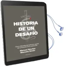 Descargar AudioLibro Historia de un Desafio: Cinco Decadas de Lucha sin Cuartel de la Guardia Civil Contra eta de Manuel Sanchez; Manuela Simon año 2017