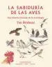 AudioLibro La Sabiduria de las Aves: Una Historia Ilustrada de la Ornitologia de Tim Birkhead