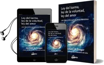 Descargar AudioLibro Ley del Karma, ley de la Voluntad, ley del Amor de Michael A. Singer año 2017