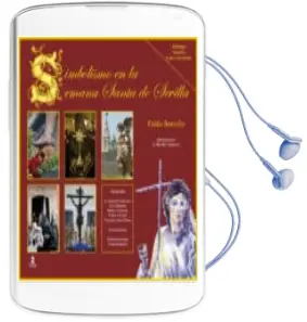 Descargar AudioLibro Simbolismo en la Semana Santa de Sevilla de Pablo Jesus Borrallo Sanchez año 2017