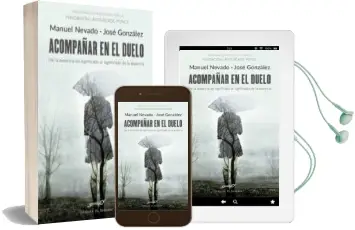 Descargar AudioLibro Acompañar en el Duelo. de la Ausencia de Significado al Significado de la Ausencia de Manuel Nevado año 2017