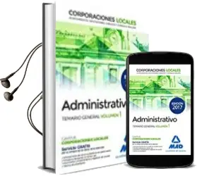 Descargar AudioLibro Administrativos de las Corporaciones Locales. Temario General Volumen 1 de Varios Autores año 2017