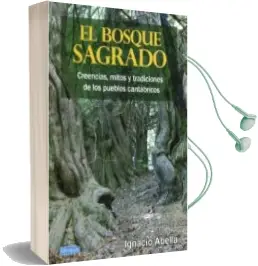 Descargar AudioLibro El Bosque Sagrado de Ignacio Abella año 2017