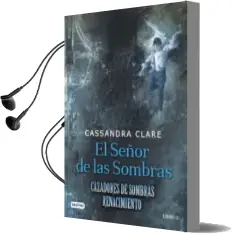 Descargar AudioLibro El Señor de las Sombras: Cazadores de Sombras: Renacimiento - Libro 2 de Cassandra Clare año 2017