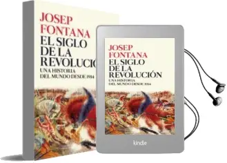 Descargar AudioLibro El Siglo de la Revolucion: Una Historia del Mundo de 1914 a 2017 de Josep Fontana Lazaro año 2017