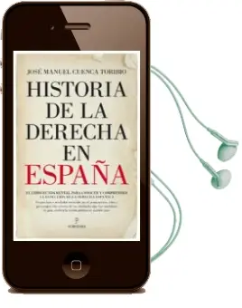 Descargar AudioLibro Historia de la Derecha en España de Jose Manuel Cuenca Toribio año 2017