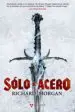 AudioLibro Solo el Acero (Tierra de Heroes 1) de Richard Morgan