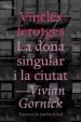 AudioLibro Vincles Ferotges i la Dona Singular i la Ciutat de Vivian Gornick