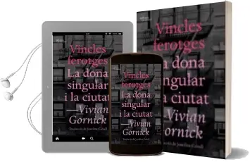 Descargar AudioLibro Vincles Ferotges i la Dona Singular i la Ciutat de Vivian Gornick año 2017