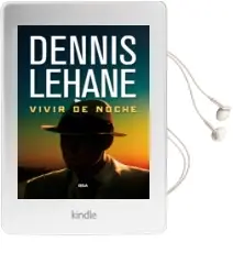 Descargar AudioLibro Vivir de Noche de Dennis Lehane año 2017