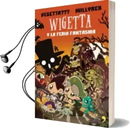 Descargar AudioLibro Wigetta y la Feria Fantasma de Vegetta777 año 2017