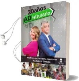 Descargar AudioLibro Adisfrutarlo: 20 Años: Disfruta de la Buena Mesa con Andalucia Directo de Varios Autores año 2017