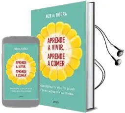 Descargar AudioLibro Aprende a Vivir. Aprende a Comer de Nuria Roura año 2017