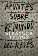 AudioLibro Apuntes Sobre el Mundo del Reves: Una Guia no Oficial de Stranger Things de Walter Dresel